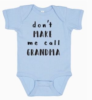 Onesie -Don't Make Me Call Grandma - Image 6