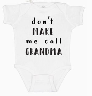 Onesie -Don't Make Me Call Grandma - Image 4